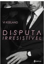 Disputa irresistível - Vi Keeland - Lacrado