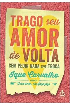 Trago seu amor de volta - Ique Carvalho