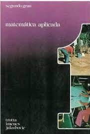 Matemática Aplicada - Segundo Grau  - Fernando Trotta e Outros - Vol. 1