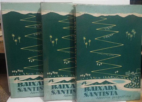 A Baixada Santista - Aspectos Geográficos, vols 2, 3 e 4
