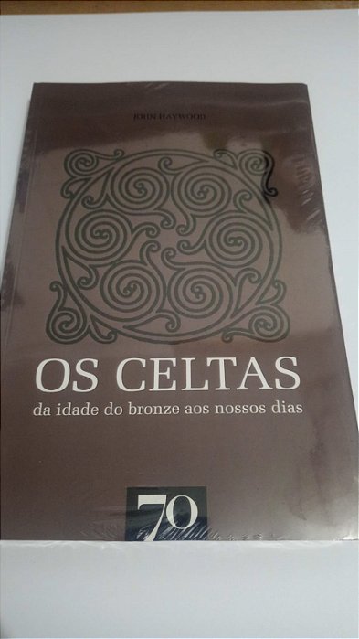 Os Celtas - John Haywood - Da idade do bronze aos nossos dias - Capa escura - Novo e Lacrado