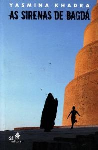 As Sirenas de Bagdá - Yasmina Khadra