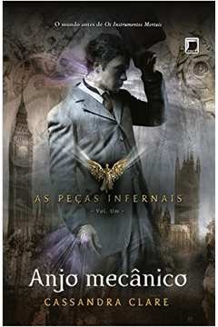 Anjo mecânico - As Peças infernais - Cassandra Clare