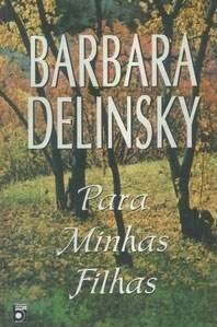 Para Minhas Filhas - Barbara Delinsky