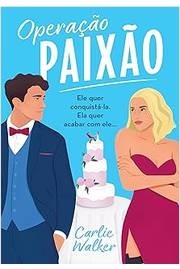 Operação Paixão - Carlie Walker