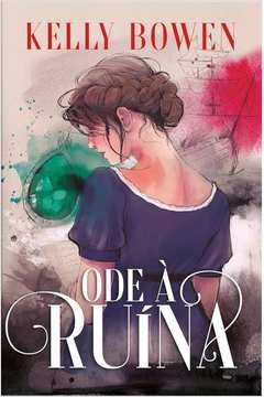 Ode a Ruína - Kelly Bowen