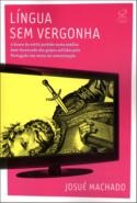 Lingua Sem Vergonha - Josue Machado - português nos meios de comunicação