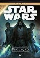 Star wars - Provação - Troy Denning - Legends *Lacrado*