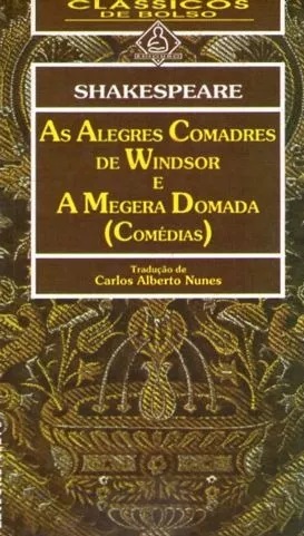 As Alegres comadres de Windsor e A Megera domada - William Shakespeare - Ediouro - Clássicos de Bolso - Teatro