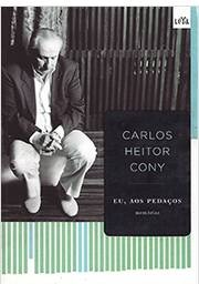 Eu, aos Pedaços - Carlos Heitor Cony - Biografia