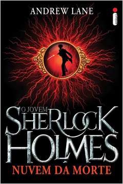 O Jovem Sherlock Holmes: Nuvem da Morte - Andrew Lane