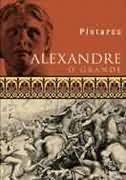 Alexandre o Grande - Plutarco - Biografia (marcas)