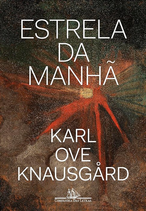 Estrela da manhã - Karl Ove Knausgard