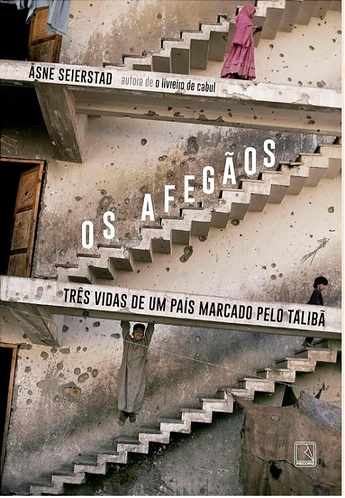 Os Afegãos - Asne Seierstad - Três vidas de um país marcado pelo Talibã