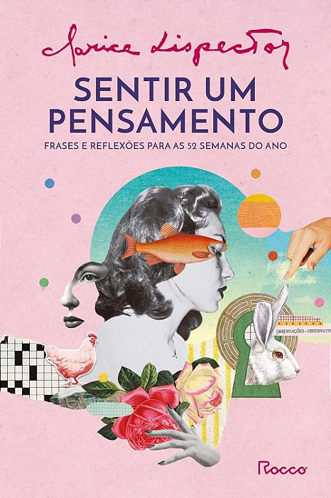 Sentir um pensamento - Clarice Lispector - Frases e reflexões para as 52 semanas do ano
