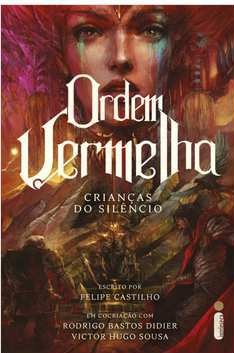 Ordem vermelha - Crianças do silêncio - Felipe Castilho