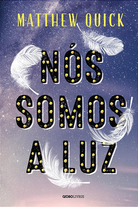 Nós somos a luz - Matthew Quick