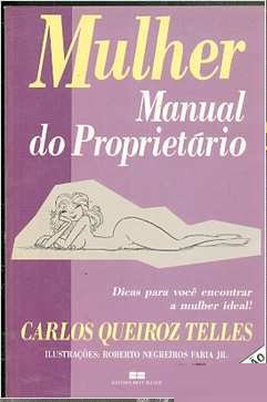 Mulher - Manual do Proprietário - Carlos Queiroz Telles
