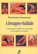 A drenagem-vitalidade - Dominique Jacquemay