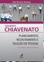 Planejamento, Recrutamento e Seleção Pessoal - Idalberto Chiavenato -  Como Agregar Talentos a Empresa
