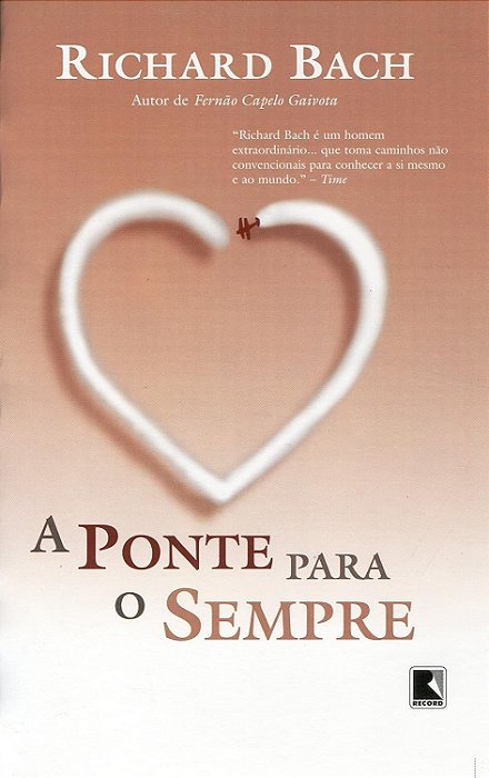 A Ponte para o sempre - Richard Bach