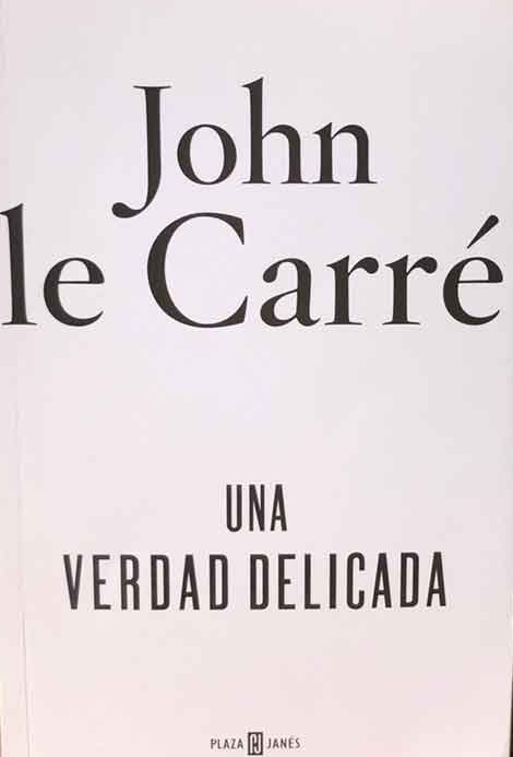 Una verdad delicada - John Le Carré (em espanhol)