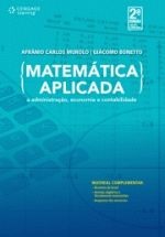 Matemática Aplicada - Afrânio Carlos Murolo - Adm, Economia e Contabilidade