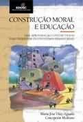 Construção Moral e Educação - Maria José Díaz-aguado