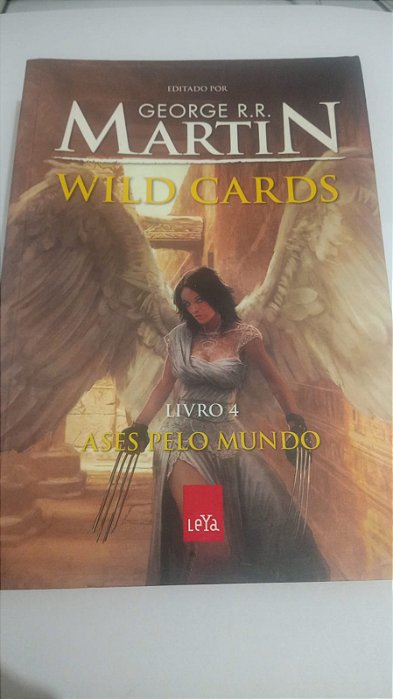 Wild Cards 4 - Ases pelo mundo - George R. R. Martin