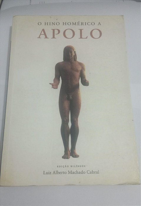 O hino Homérico a Apolo - Luiz Alberto Machado Cabral (Crítica e interpretação)