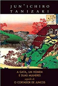 Gata, um Homem e Duas Mulheres, a - o Cortador - Junichiro Tanizaki (danificado)