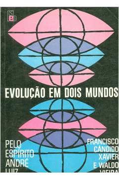 Evolução Em Dois Mundos - Francisco Cândido Xavier