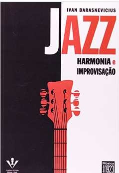 Jazz harmonia e improvisação - Ivan Barasnevicius