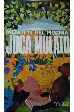 Juca Mulato - Menotti del Picchia