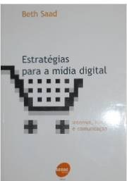 Estratégias para a Mídia Digital - Beth Saad