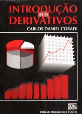 Introdução aos Derivativos - Carlos Daniel Coradi