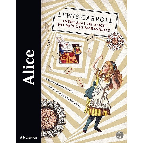 Aventuras de Alice + Através do espelho e o que Alice encontrou por lá - Lewis Carroll - Edição especial 150 anos