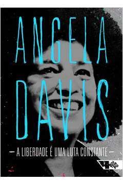 A Liberdade é uma Luta Constante - Angela Davis