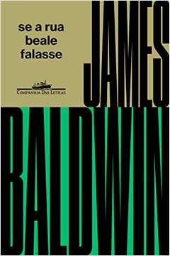 Se a rua Beale falasse - James Baldwin