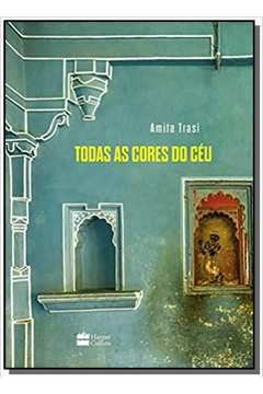Todas as Cores do Céu - Amita Trasi
