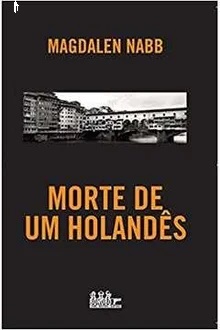 Morte de um Holandês - Magdalen Nabb