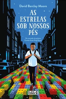 As estrelas sob nossos pés - David Barclay Moore