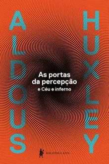 As portas da percepção - Aldous Leonard Huxley