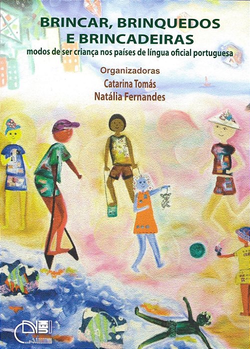 Brincar, brinquedos e brincadeiras - Catarina Tomás