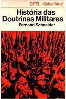 História das Doutrinas Militares - Fernand Schneider