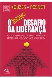 O Novo Desafio da Liderança - Kouzes & Posner