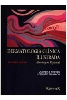 Dermatologia Clínica Ilustrada - John R. T. Reeves