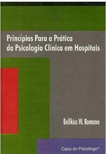 Principios para a Pratica da Psicologia Clinica - Bellkiss Wilma Romano (marcas)