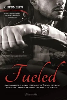 Fueled - K. Bromberg - Livro 2