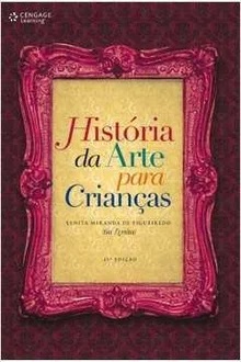 História da Arte para Crianças - Lenita Miranda de Figueiredo (marcas)